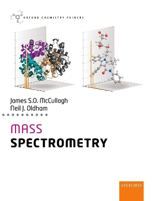 Mass Spectrometry - James McCullagh, Neil Oldham