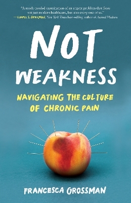 Not Weakness - Francesca Grossman