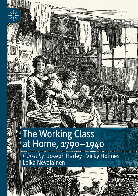 The Working Class at Home, 1790–1940 - 