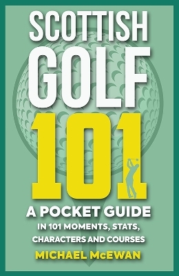 Scottish Golf 101 - Michael McEwan