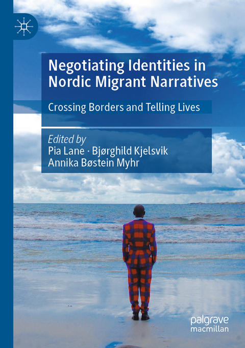 Negotiating Identities in Nordic Migrant Narratives - 