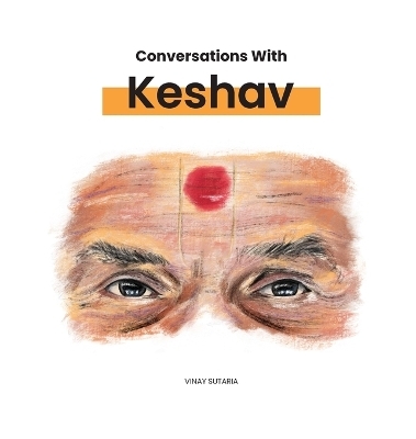 Conversations with Keshav - Vinay Sutaria