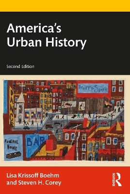 America's Urban History - Lisa Krissoff Boehm, Steven H. Corey