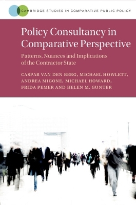 Policy Consultancy in Comparative Perspective - Caspar van den Berg, Michael Howlett, Andrea Migone, Michael Howard, Frida Pemer