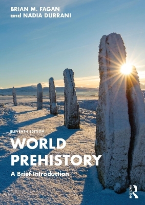 World Prehistory - Brian M. Fagan, Nadia Durrani