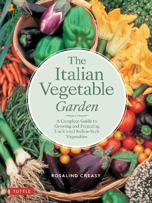 The Italian Vegetable Garden - Rosalind Creasy