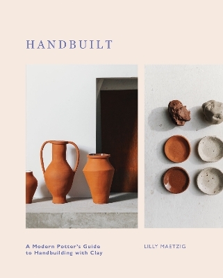 Handbuilt - Lilly Maetzig