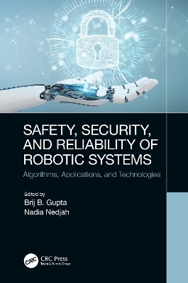 Safety, Security, and Reliability of Robotic Systems - 