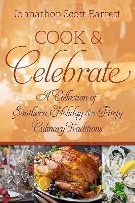 Cook & Celebrate - Johnathon Scott Barrett