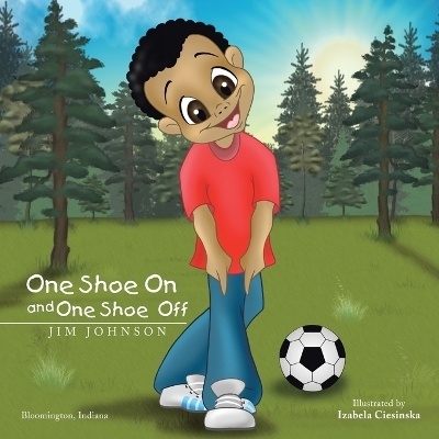 One Shoe on and One Shoe Off - Jim Johnson