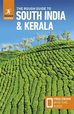 The Rough Guide to South India & Kerala: Travel Guide with eBook - Rough Guides