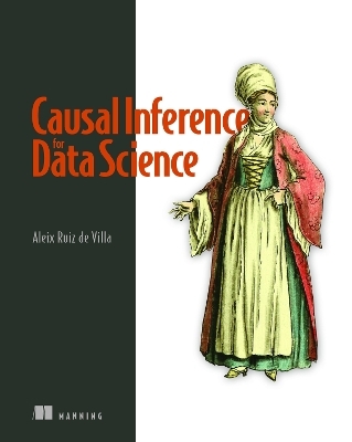 Causal Inference for Data Science - David Sweet