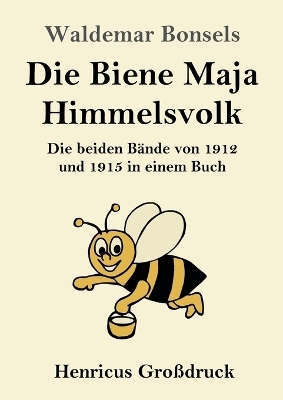 Die Biene Maja / Himmelsvolk (GroÃdruck) - Waldemar Bonsels