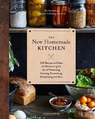 The New Homemade Kitchen - Joseph Shuldiner