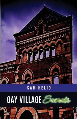 Gay Village Secrets - Sam Helio