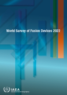 World Survey of Fusion Devices 2022 -  Iaea