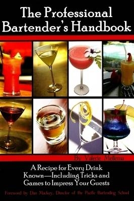 Professional Bartender's Handbook -  Valerie Mellema