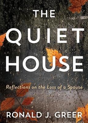 Quiet House, The - Ronald J. Greer