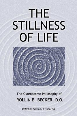 The Stillness of Life - Rollin E Becker