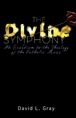 The Divine Symphony - David L Gray