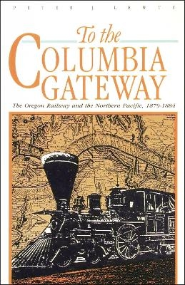 To the Columbia Gateway - Peter J. Lewty