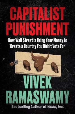 Capitalist Punishment - Vivek Ramaswamy