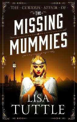 The Missing Mummies - Lisa Tuttle