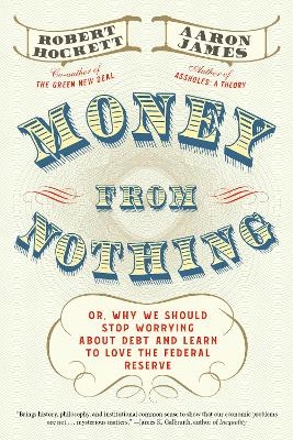 Money From Nothing - Aaron James, Robert Hockett