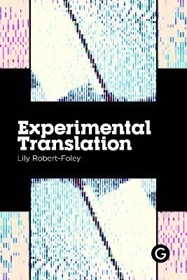 Experimental Translation - Lily Robert-Foley