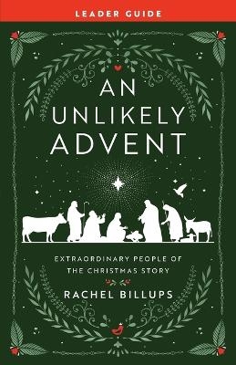 Unlikely Christmas Leader Guide, An - Rachel Billups