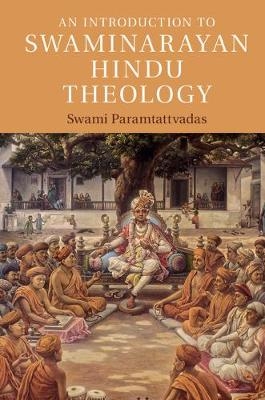 Introduction to Swaminarayan Hindu Theology -  Swami Paramtattvadas