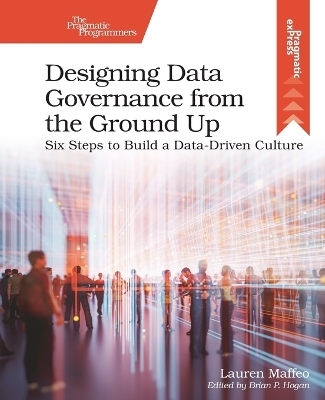 Designing Data Governance from the Ground Up - Lauren Maffeo