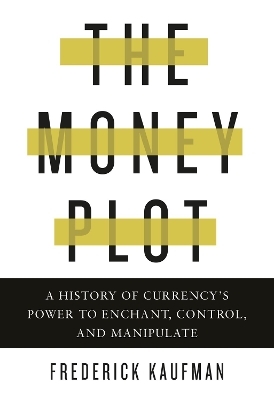 The Money Plot - Frederick Kaufman