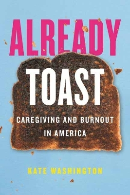 Already Toast - Kate Washington