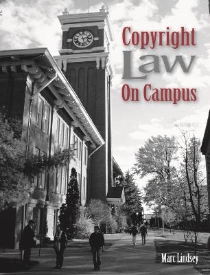 Copyright Law on Campus - Marc Lindsey