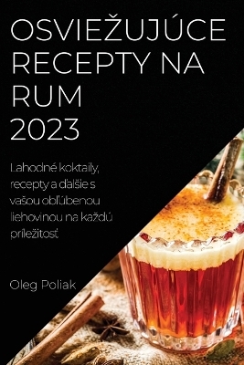 Osviezujúce recepty na rum 2023 - Oleg Poliak