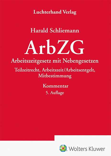 ArbZG - Arbeitszeitgesetz mit Nebengesetzen - Harald Schliemann