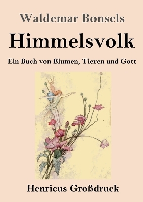 Himmelsvolk (Großdruck) - Waldemar Bonsels