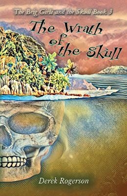 The Wrath of the Skull - Derek Rogerson