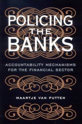 Policing the Banks -  Maartje van Putten