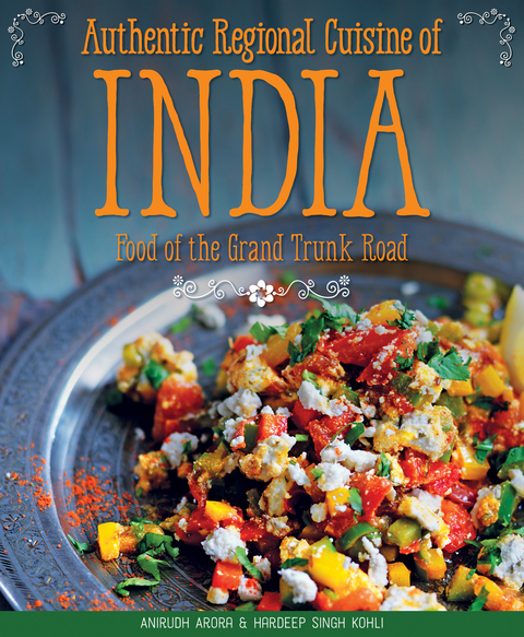 Authentic Regional Cuisine of India -  Anirudh Arora,  Hardeep Singh Kohli