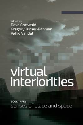 Virtual Interiorities - 