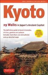 Kyoto, 29 Walks in Japan's Ancient Capital - Martin, John H.; Martin, Phyllis G.