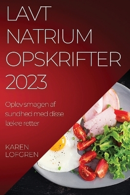 Lavt natrium opskrifter 2023 - Karen Lofgren