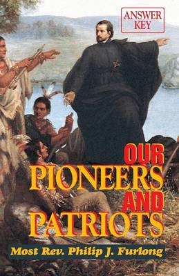 Our Pioneers and Patriots Answer Key -  Maureen K. McDevitt