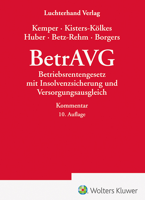 (BetrAVG) Betriebsrentengesetz mit Insolvenzsicherung und Versorgungsausgleich - Margret Kisters-Kölkes, Brigitte Huber, Christian Betz-Rehm, Annika Borgers