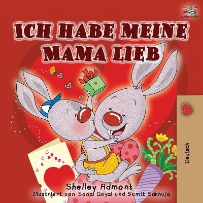 Ich habe meine Mama lieb - Shelley Admont, KidKiddos Books