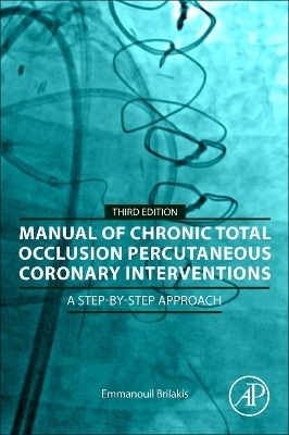 Manual of Chronic Total Occlusion Percutaneous Coronary Interventions - Emmanouil Brilakis