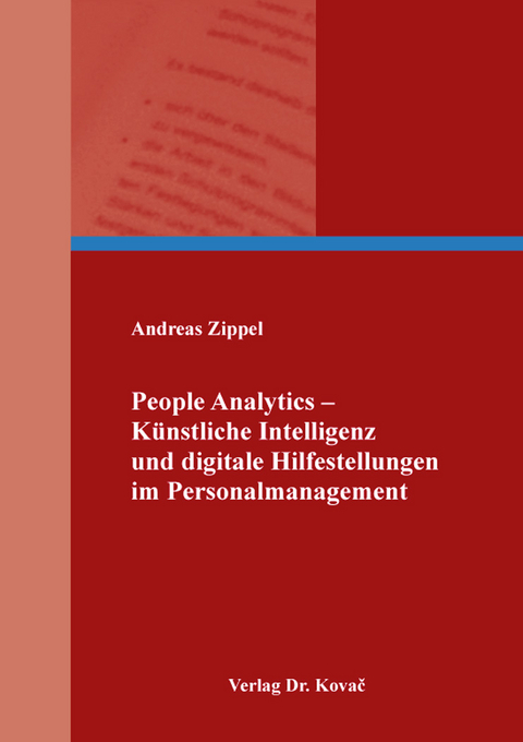 People Analytics – Künstliche Intelligenz und digitale Hilfestellungen im Personalmanagement - Andreas Zippel