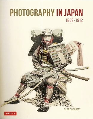 Photography in Japan 1853-1912 - Terry Bennett